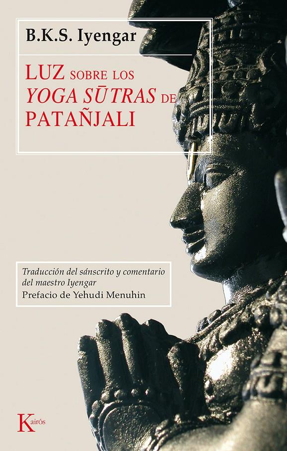 LUZ SOBRE LOS YOGA SUTRAS DE PATAÑJALI | 9788472455252 | IYENGAR, B.K.S. | Llibreria Online de Tremp