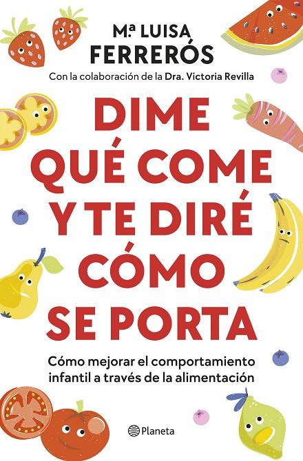 DIME QUÉ COME Y TE DIRÉ CÓMO SE PORTA | 9788408289142 | FERRERÓS, MARÍA LUISA/DRA. VICTORIA REVILLA | Llibreria Online de Tremp