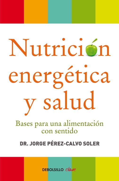 NUTRICION ENERGETICA Y SALUD | 9788499086569 | PEREZ-CALVO SOLER, JORGE | Llibreria Online de Tremp