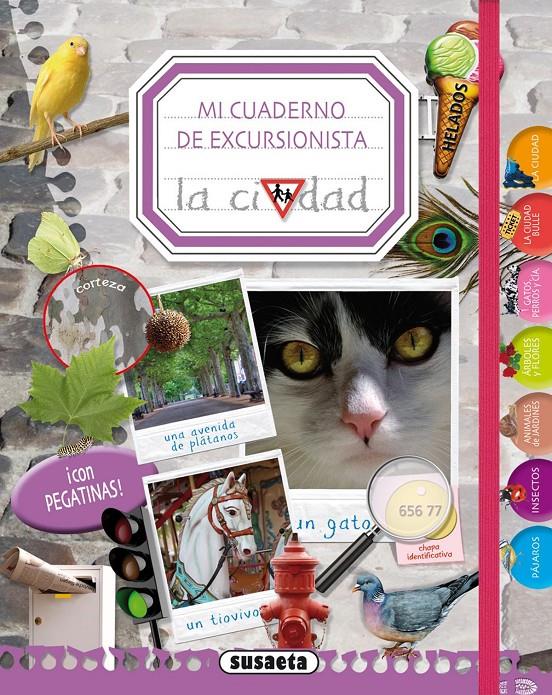 MI CUADERNO DE EXCURSIONISTA LA CIUDAD | 9788467730029 | SUSAETA, EQUIPO | Llibreria Online de Tremp