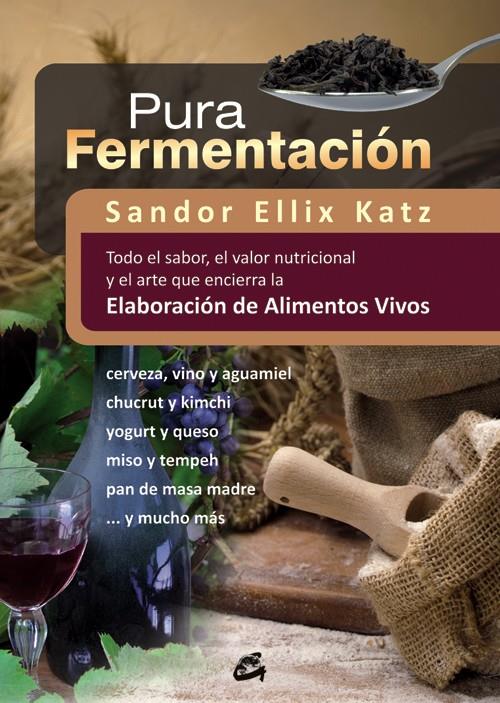 PURA FERMENTACIÓN | 9788484454571 | KATZ, SANDOR ELLIX | Llibreria Online de Tremp