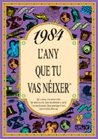 1984 : L'ANY QUE TU VAS NEIXER | 9788489589476 | COLLADO BASCOMPTE, ROSA | Llibreria Online de Tremp