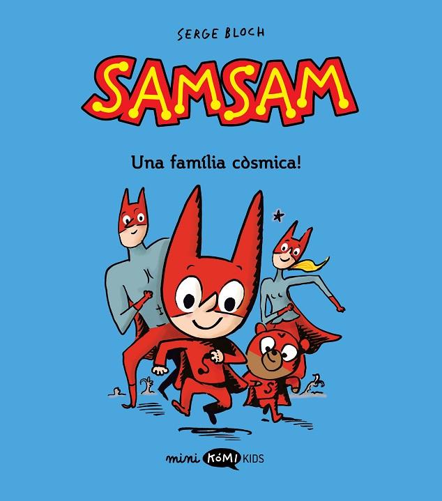 SAMSAM 1. ¡UNA FAMILIA CÒSMICA! | 9788419183453 | BLOCH, SERGE | Llibreria Online de Tremp