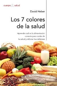 7 COLORES DE LA SALUD, LOS (APRENDE CUAL ES LA ....) | 9788449319617 | HEBER, DAVID | Llibreria Online de Tremp