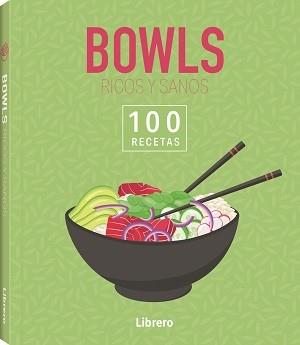 100 RECETAS BOWLS RICOS Y SANOS | 9788411540674 | AA, VV | Llibreria Online de Tremp