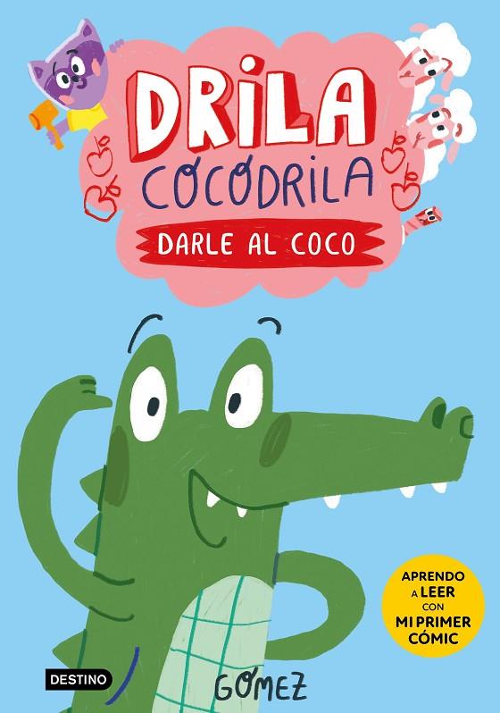 DRILA COCODRILA 1. DARLE AL COCO | 9788408275367 | GÓMEZ | Llibreria Online de Tremp