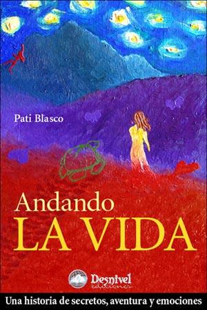 ANDANDO LA VIDA | 9788498290295 | BLASCO, PATI | Llibreria Online de Tremp