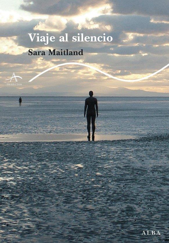 VIAJE AL SILENCIO | 9788484285533 | MAITLAND, SARA | Llibreria Online de Tremp