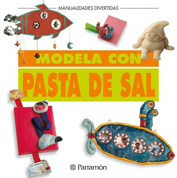 MODELA CON PASTA DE SAL | 9788434219915 | PARRAMON, EQUIPO | Llibreria Online de Tremp