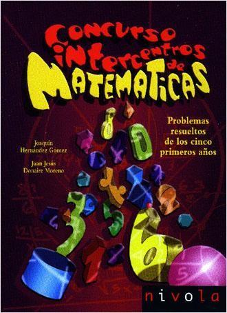 CONCURSO INTERCENTROS MATEMATICAS | 9788496566224 | HERNANDEZ GOMEZ, JOAQUIN Y DONAIRE MORENO, J.JESUS | Llibreria Online de Tremp