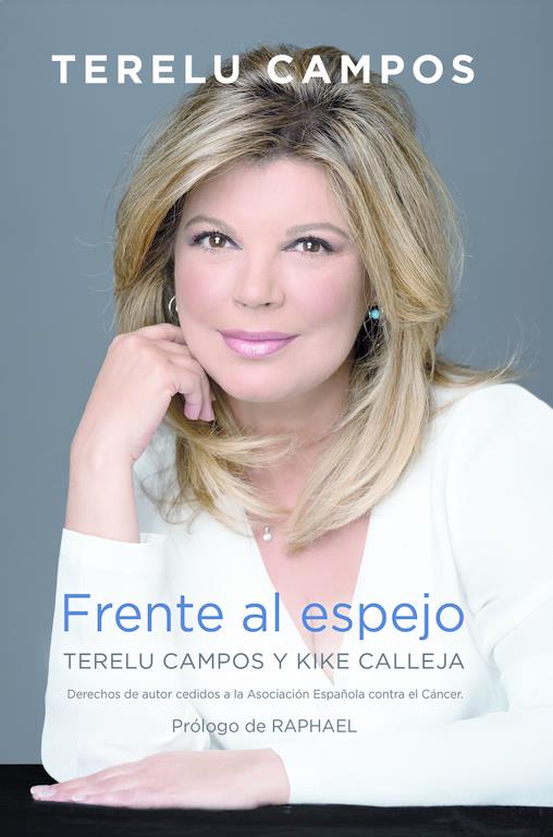 TERELU CAMPOS. FRENTE AL ESPEJO | 9788417001162 | TERELU CAMPOS/KIKE CALLEJA | Llibreria Online de Tremp