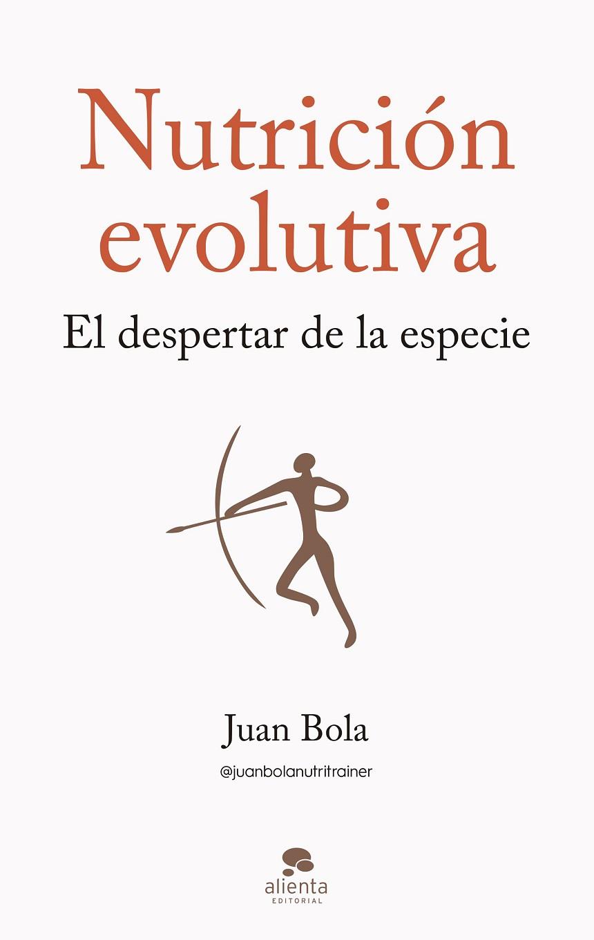 NUTRICIÓN EVOLUTIVA | 9788413442570 | BOLA, JUAN | Llibreria Online de Tremp