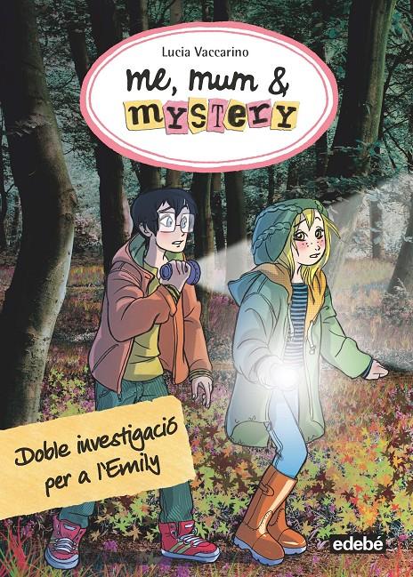 ME, MUM & MYSTERY 9: DOBLE INVESTIGACIÓ PER A L?EMILY | 9788468335193 | VACCARINO, LUCIA | Llibreria Online de Tremp