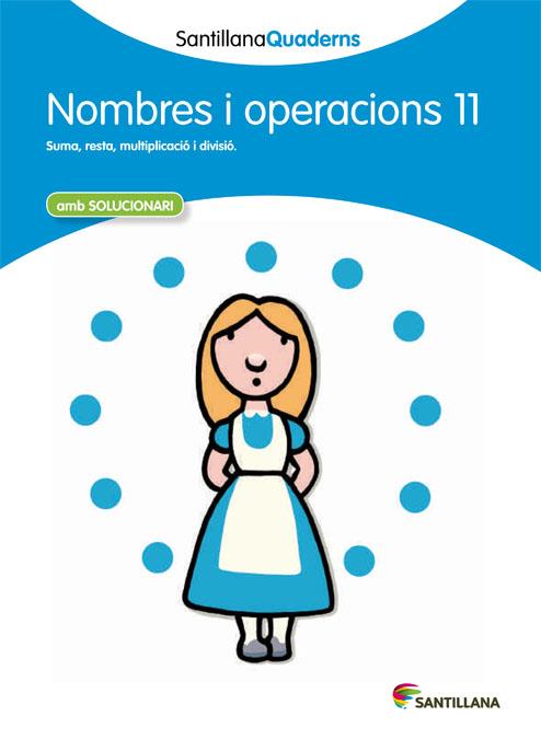 SANTILLANA QUADERNS NOMBRES I OPERACIONS 11 | 9788468013923 | VARIOS AUTORES | Llibreria Online de Tremp