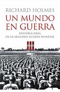 MUNDO EN GUERRA, UN | 9788484325918 | HOLMES, RICHARD | Llibreria Online de Tremp