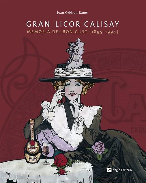 GRAN LICOR CALISAY. MEMORIA DEL BON GUST (1895-1995) | 9788415695509 | CELDRAN, JOAN | Llibreria Online de Tremp