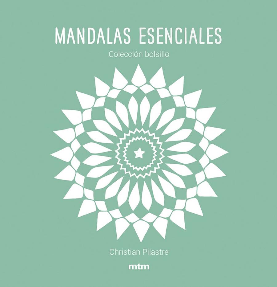 MANDALAS ESENCIALES | 9788417165444 | PILASTRE, CHRISTIAN | Llibreria Online de Tremp