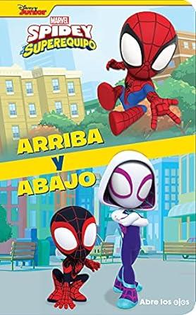 ARRIBA Y ABAJO SPIDEY Y SU SUPER EQUIPO | 9781503759916 | SPIDERMAN