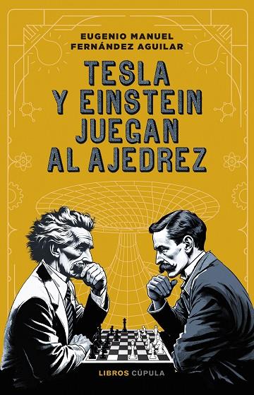 TESLA Y EINSTEIN JUEGAN AL AJEDREZ | 9788448042318 | FERNÁNDEZ, EUGENIO | Llibreria Online de Tremp