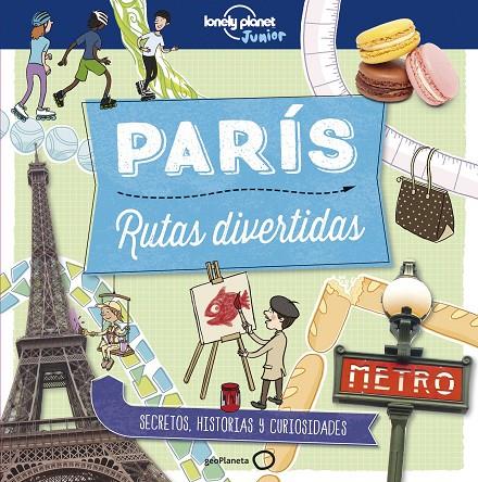 PARÍS. RUTAS DIVERTIDAS | 9788408179016 | GREATHEAD, HELEN | Llibreria Online de Tremp