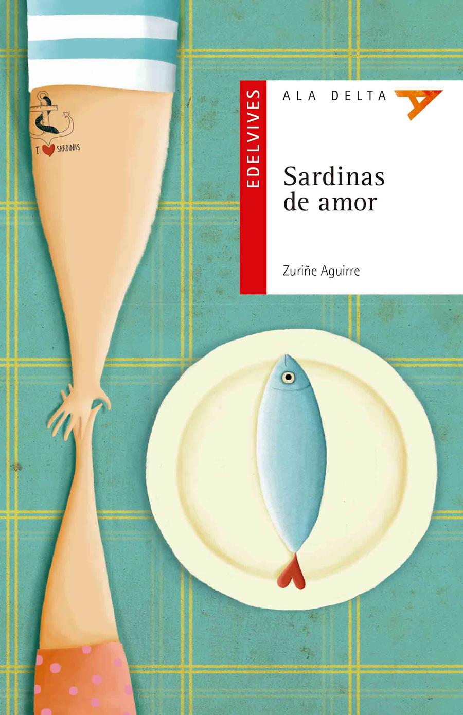 SARDINAS DE AMOR | 9788414001189 | AGUIRRE  LARRAZA, ZURIÑE | Llibreria Online de Tremp