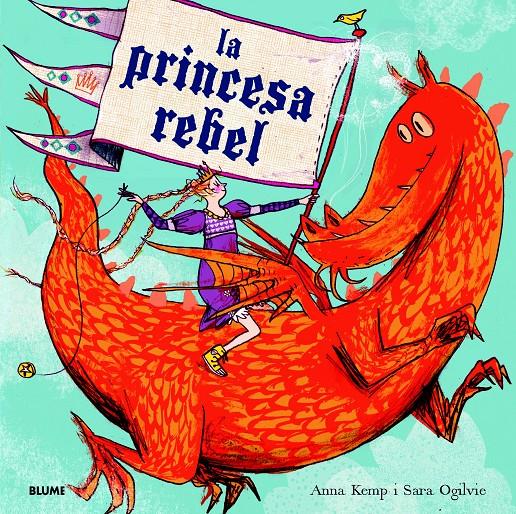 LA PRINCESA REBEL | 9788498017052 | KEMP, ANNA; OGILVIE, SARA | Llibreria Online de Tremp