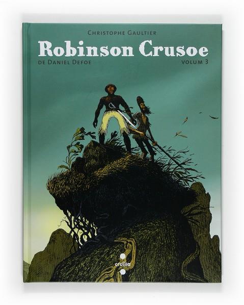 ROBIN CRUSOE VOL 3 | 9788466123051 | GAULTIER, CHRISTOPHE | Llibreria Online de Tremp