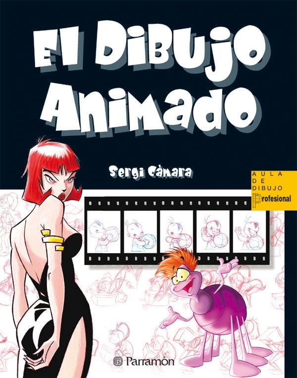 DIBUJO ANIMADO, EL | 9788434226722 | CAMARA PEREZ, SERGI | Llibreria Online de Tremp