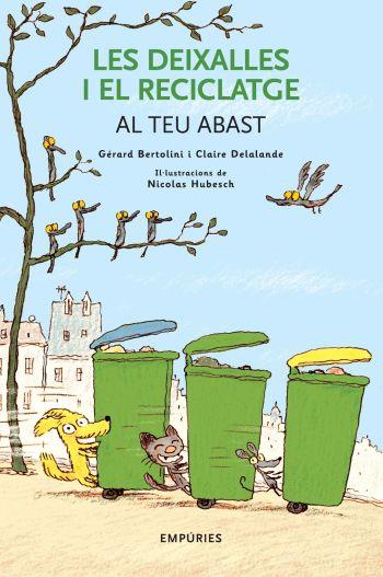 DEIXALLES I EL RECICLATGE AL TEU ABAST | 9788497873031 | BERTOLINI, GERARD | Llibreria Online de Tremp