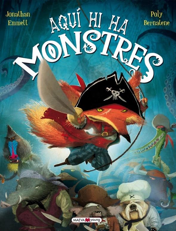 AQUÍ HI HA MONSTRES | 9788415893035 | EMMETT, JONATHAN/BERNATENE, POLY | Llibreria Online de Tremp