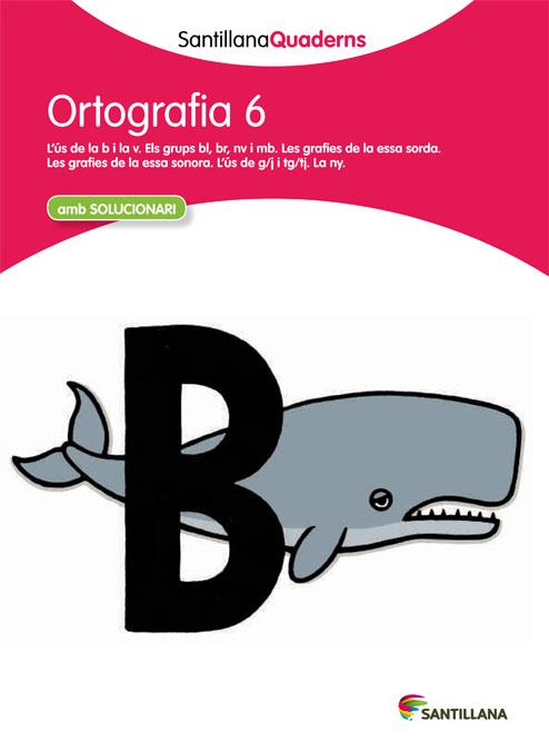 ORTOGRAFÍA 6 SANTILLANAQUADERNS | 9788468013718 | VARIOS AUTORES | Llibreria Online de Tremp