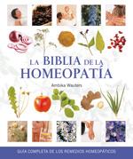 BIBLIA DE LA HOMEOPATIA, LA: GUIA COMPLETA DE LOS REMEDIOS | 9788484452157 | WAUTERS, AMBIKA | Llibreria Online de Tremp