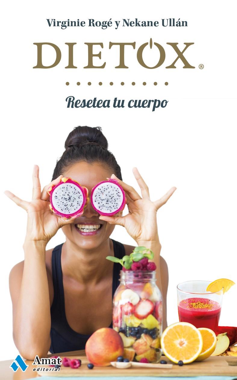 DIETOX | 9788497358439 | ROGÉ  ROCHE, VIRGINIE/ULLÁN ECEIZA, NEKANE | Llibreria Online de Tremp