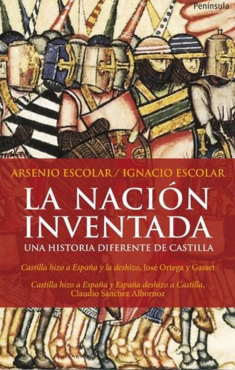 NACIÓN INVENTADA, LA: UNA HISTORIA DIFERENTE DE CASTILLA | 9788499420479 | ESCOLAR, A - ESCOLAR, N | Llibreria Online de Tremp