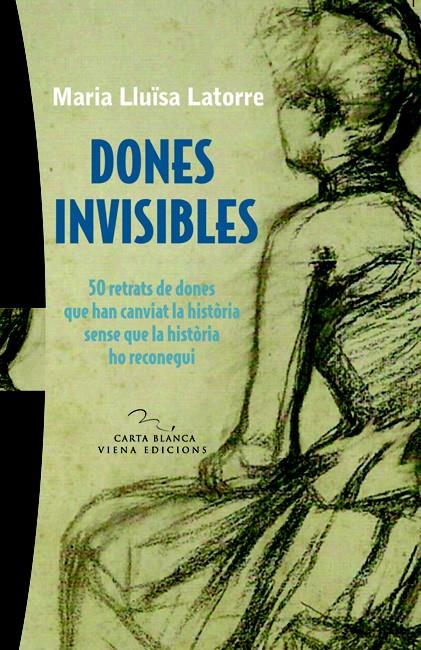 DONES INVISIBLES | 9788483306383 | LATORRE, MARIA LLUISA | Llibreria Online de Tremp