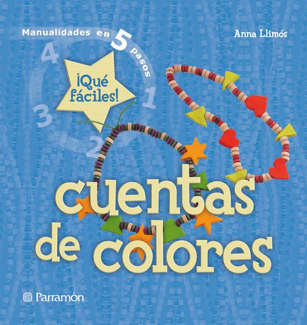 CUENTAS DE COLORES MANUALIDADES 5 PASOS | 9788434228931 | Llibreria Online de Tremp