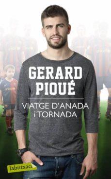 VIATGE D'ANADA I TORNADA | 9788499303291 | PIQUE, GERARD | Llibreria Online de Tremp