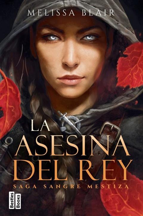 LA ASESINA DEL REY (SERIE SANGRE MESTIZA 1) | 9788427053038 | BLAIR, MELISSA | Llibreria Online de Tremp