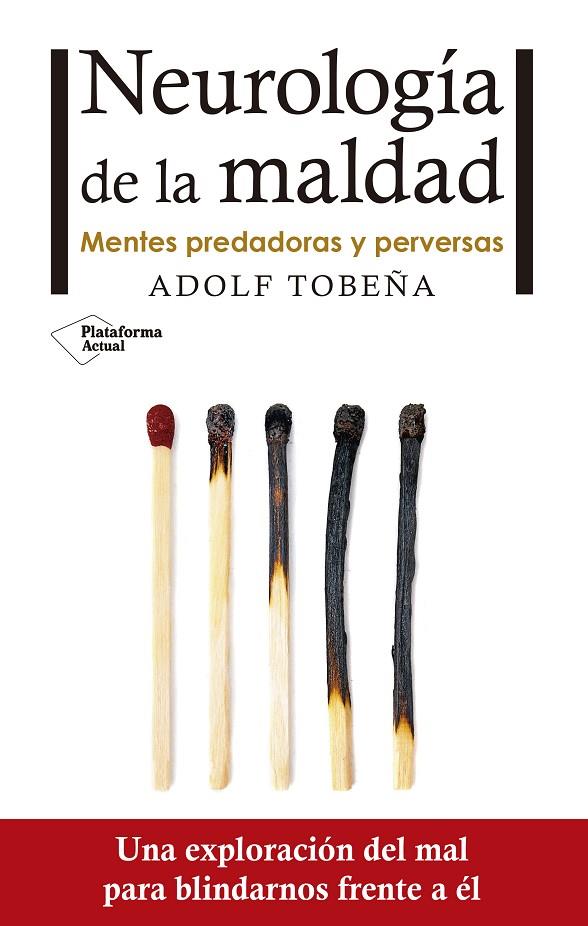 NEUROLOGÍA DE LA MALDAD | 9788416820672 | TOBEÑA PALLARÉS, ADOLF | Llibreria Online de Tremp