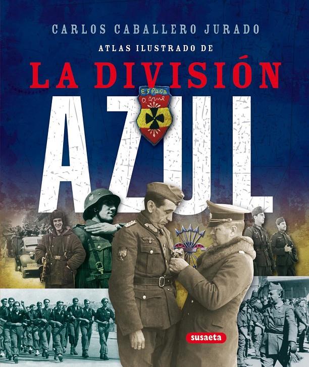 DIVISION AZUL, LA | 9788467702026 | CABALLERO JURADO, CARLOS | Llibreria Online de Tremp