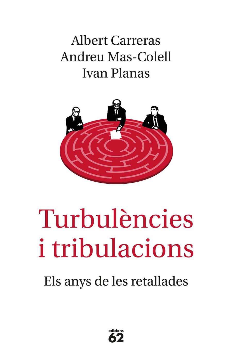 TURBULÈNCIES I TRIBULACIONS | 9788429776577 | MAS-COLELL, ANDREU/CARRERAS, ALBERT/PLANAS, IVAN | Llibreria Online de Tremp