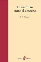 GUARDIAN ENTRE EL CENTENO, EL | 9788435008952 | SALINGER | Llibreria Online de Tremp