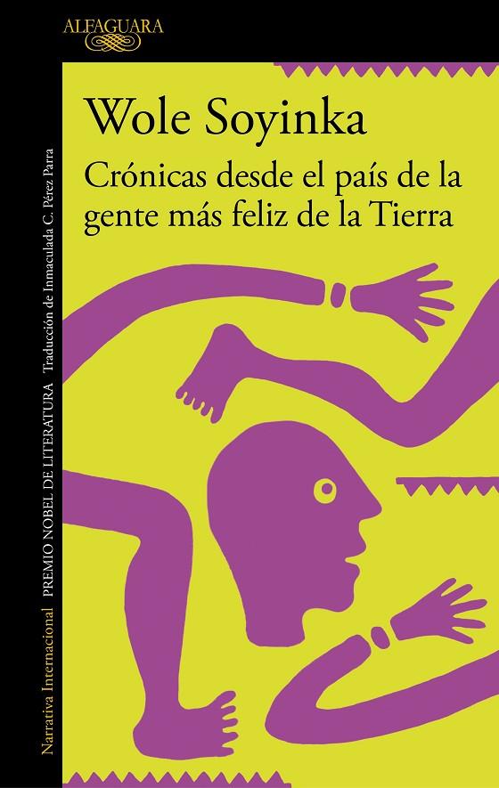 CRÓNICAS DESDE EL PAÍS DE LA GENTE MÁS FELIZ DE LA TIERRA | 9788420460314 | SOYINKA, WOLE | Llibreria Online de Tremp