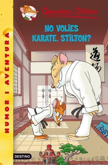 NO VOLIES KARATE, STILTON? | 9788492671977 | STILTON, GERONIMO. | Llibreria Online de Tremp