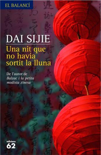 UNA NIT QUE NO HAVIA SORTIT LA LLUNA | 9788429760750 | DAI, SIJIE (1954- ) | Llibreria Online de Tremp