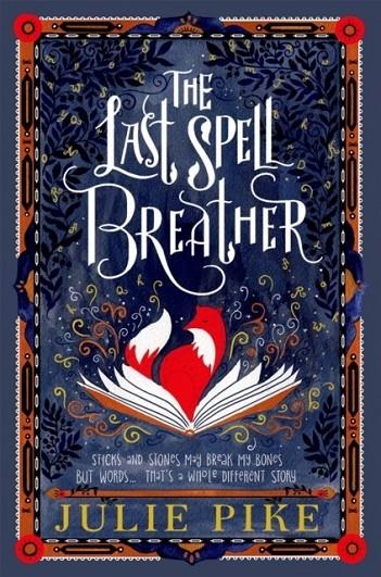 THE LAST SPELL BREATHER | 9780192771605 | PIKE, JULIE