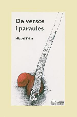 DE VERSOS I PARAULES | 9788497792592 | TRILLA, MIQUEL | Llibreria Online de Tremp