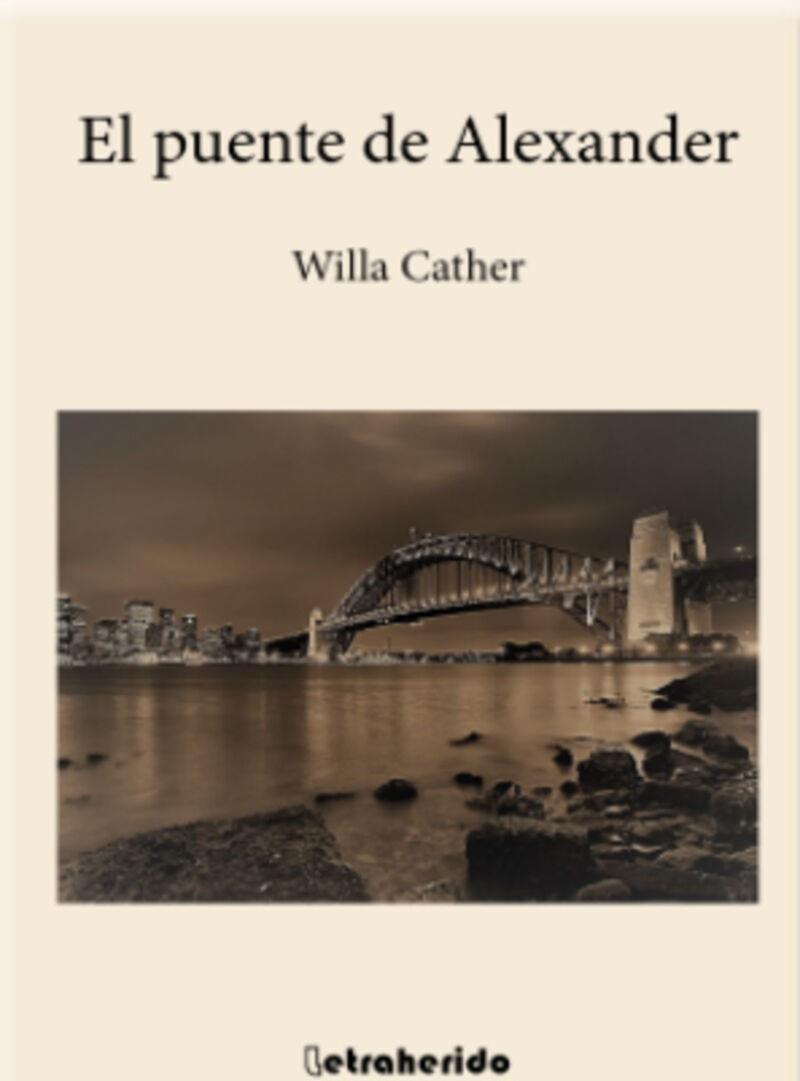 EL PUENTE DE ALEXANDER | 9788412666502 | CATHER, WILLA | Llibreria Online de Tremp