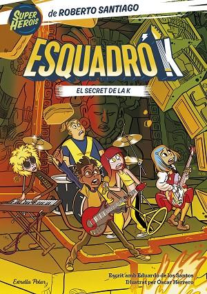 ESQUADRÓ K 2. EL SECRET DE LA K | 9788413897455 | SANTIAGO, ROBERTO/SANTOS MOLINA, EDUARDO DE LOS | Llibreria Online de Tremp