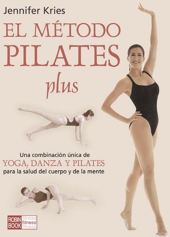 METODO PILATES PLUS, EL | 9788479276560 | KRIES, JENNIFER | Llibreria Online de Tremp